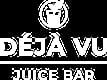 Déjà Vu Juice Bar